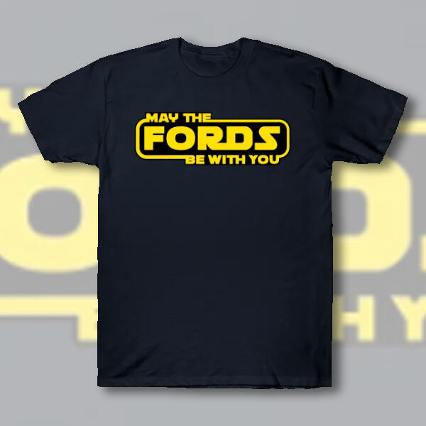 May the Fords Be With You